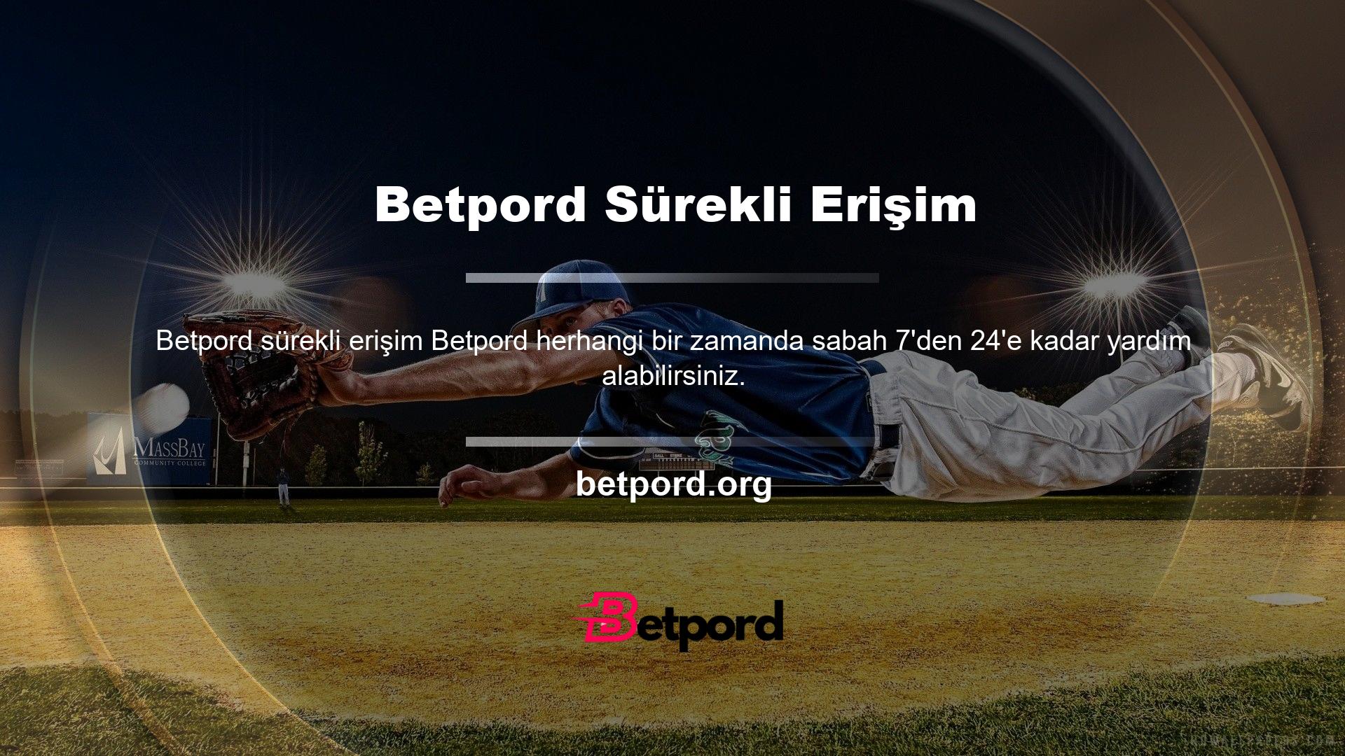 Betpord canlı destek ekranı hakkındaki sorularınızı cevaplayabilirler